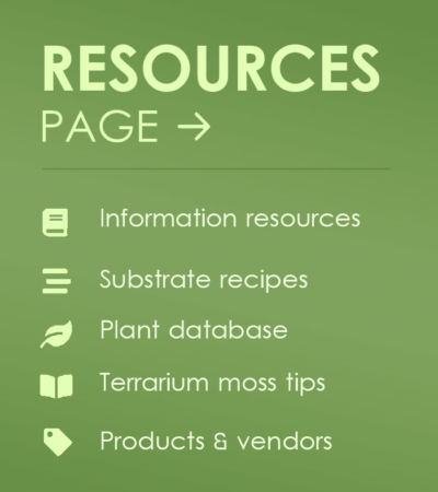 Resources Page - info, substrates, plants, moss tips, products and vendors